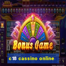 c18 cassino online